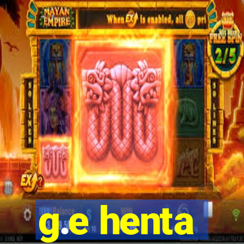 g.e henta